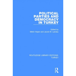 Political Parties and Democracy in Turkey