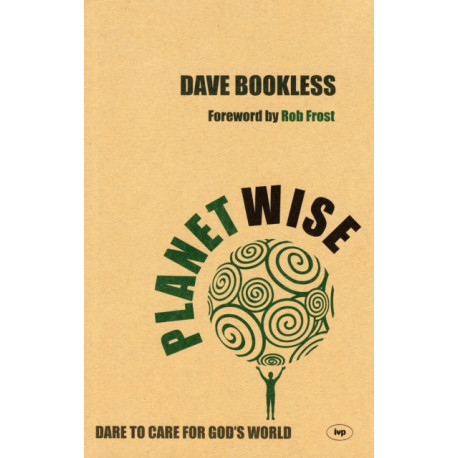 Planetwise: Dare To Care For God'S World