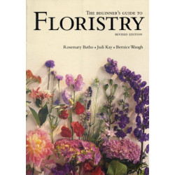 The Beginner's Guide to Floristry