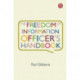 The Freedom of Information Officer's Handbook
