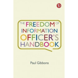 The Freedom of Information Officer's Handbook