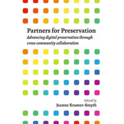 Partners for Preservation: Advancing digital preservation through cross-community collaboration