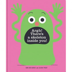 Argh! There's a Skeleton Inside You!