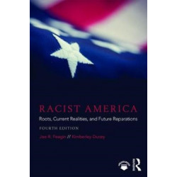 Racist America: Roots, Current Realities, and Future Reparations