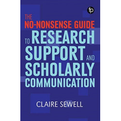 The No-nonsense Guide to Research Support and Scholarly Communication