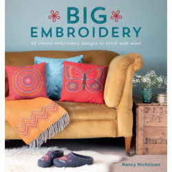 Big Embroidery: 20 Crewel Embroidery Designs to Stitch with Wool
