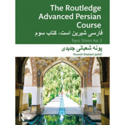 The Routledge Advanced Persian Course: Farsi Shirin Ast 3