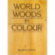 World Woods in Colour