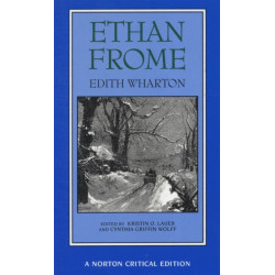 Ethan Frome: A Norton Critical Edition