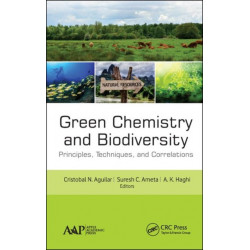Green Chemistry and Biodiversity: Principles, Techniques, and Correlations