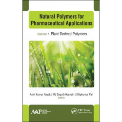 Natural Polymers for Pharmaceutical Applications: Volume 1: Plant-Derived Polymers