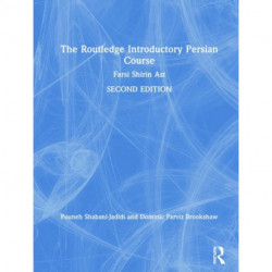 The Routledge Introductory Persian Course: Farsi Shirin Ast