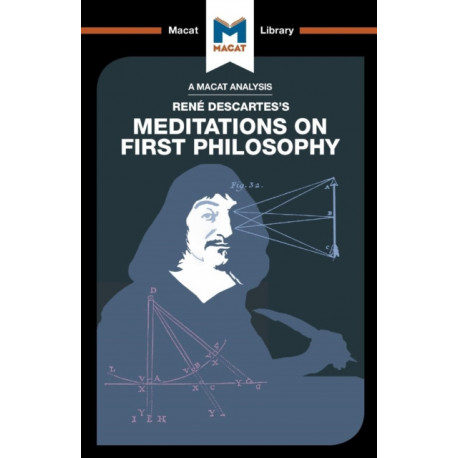 An Analysis of Rene Descartes's Meditations on First Philosophy