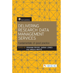 Delivering Research Data Management Services: Fundamentals of Good Practice
