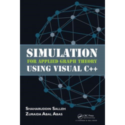 Simulation for Applied Graph Theory Using Visual C++