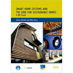 Smart Home Systems and the Code for Sustainable Homes: A BRE Guide (BR 506)