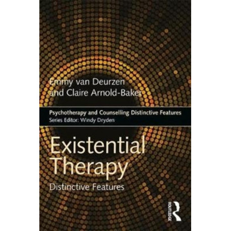 Existential Therapy: Distinctive Features