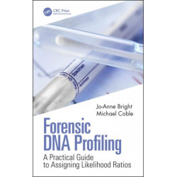 Forensic DNA Profiling: A Practical Guide to Assigning Likelihood Ratios