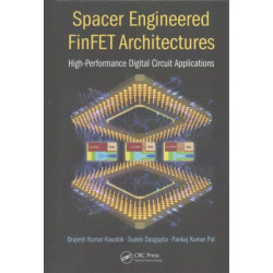 Spacer Engineered FinFET Architectures: High-Performance Digital Circuit Applications