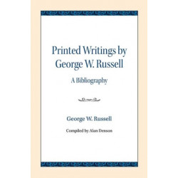 Printed Writings by George W. Russell: A Bibliography