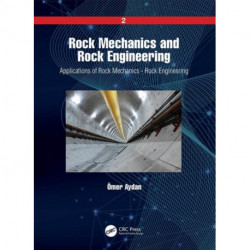 Rock Mechanics and Rock Engineering: Volume 2: Applications of Rock Mechanics - Rock Engineering