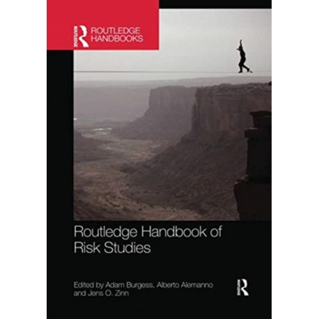 Routledge Handbook of Risk Studies