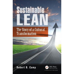 Sustainable Lean: The Story of a Cultural Transformation