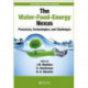 The Water-Food-Energy Nexus: Processes, Technologies, and Challenges