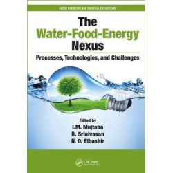 The Water-Food-Energy Nexus: Processes, Technologies, and Challenges