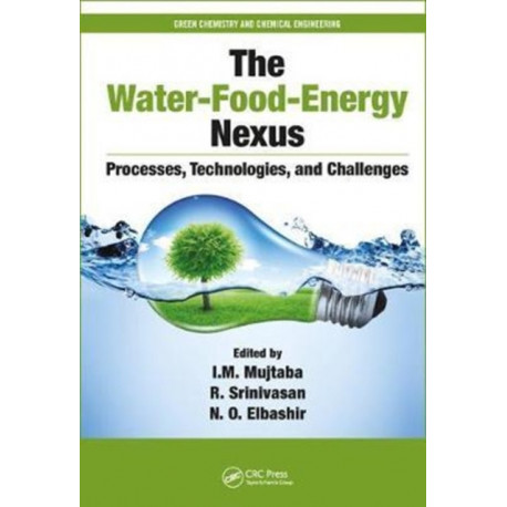 The Water-Food-Energy Nexus: Processes, Technologies, and Challenges