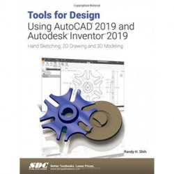 Tools for Design Using AutoCAD 2019 and Autodesk Inventor 2019