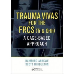 Trauma Vivas for the FRCS: A Case-Based Approach