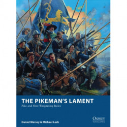 The Pikeman’s Lament: Pike and Shot Wargaming Rules