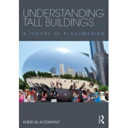 Understanding Tall Buildings: A Theory of Placemaking