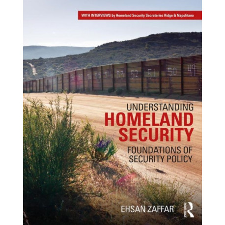 Understanding Homeland Security: Foundations of Security Policy