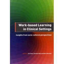 Work-Based Learning in Clinical Settings: Insights from Socio-Cultural Perspectives