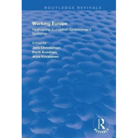 Working Europe: Reshaping European employment systems