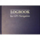 Logbook for GPS Navigation: Compact, for Small Chart Tables