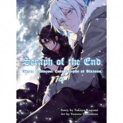 Seraph of the End 4: Guren Ichinose: Catastrophe at Sixteen