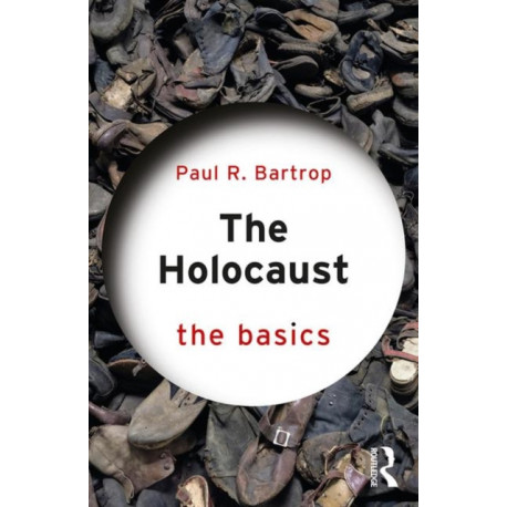The Holocaust: The Basics: The Basics