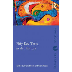 Fifty Key Texts in Art History