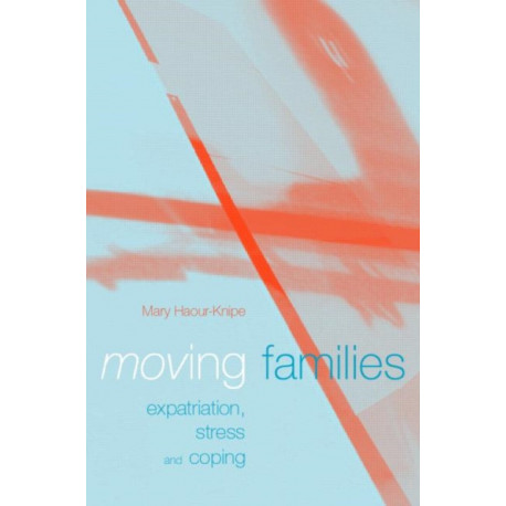 Moving Families: Expatriation, Stress and Coping