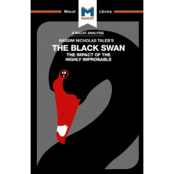 An Analysis of Nassim Nicholas Taleb's The Black Swan: The Impact of the Highly Improbable