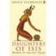 Daughters of Isis: Women of Ancient Egypt