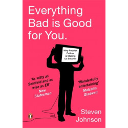 Everything Bad is Good for You: How Popular Culture is Making Us Smarter