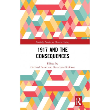 1917 and the Consequences