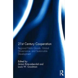 21st Century Cooperation: Regional Public Goods, Global Governance, and Sustainable Development