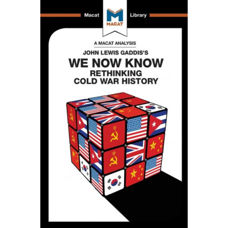 An Analysis of John Lewis Gaddis's We Now Know: Rethinking Cold War History