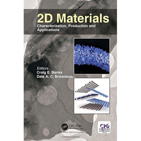 2D Materials: Characterization, Production and Applications