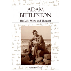 Adam Bittleston: His Life, Work and Thought